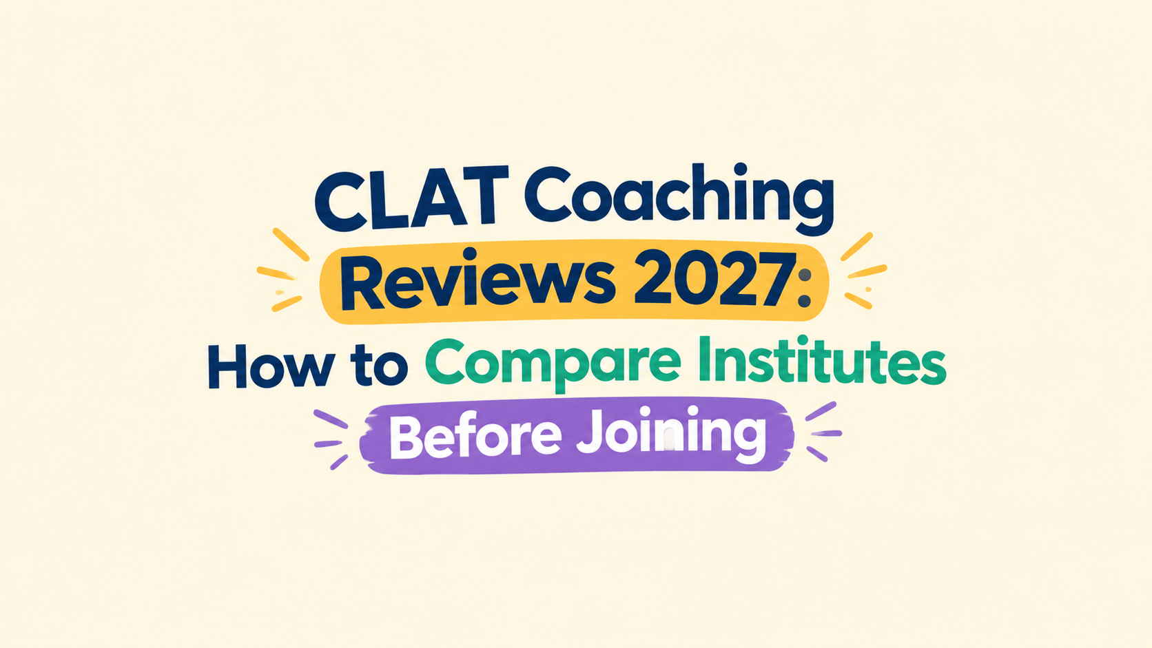 CLAT Coaching Reviews 2027: How to Compare Institutes Before Joining